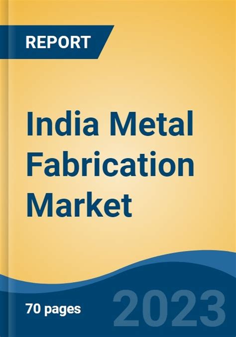 metal fabrication market in india|india metal fabrication market size.